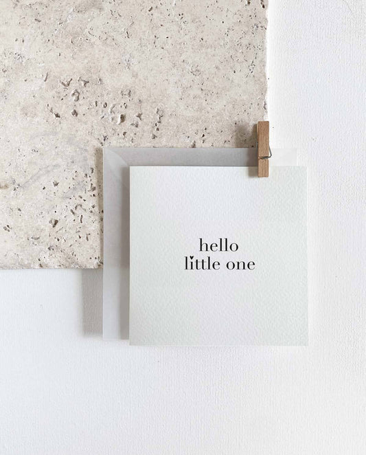 Greeting card - hello little one UNIQUE LOVE Design