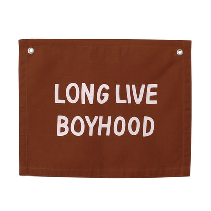 Long Live Boyhood Canvas Banner