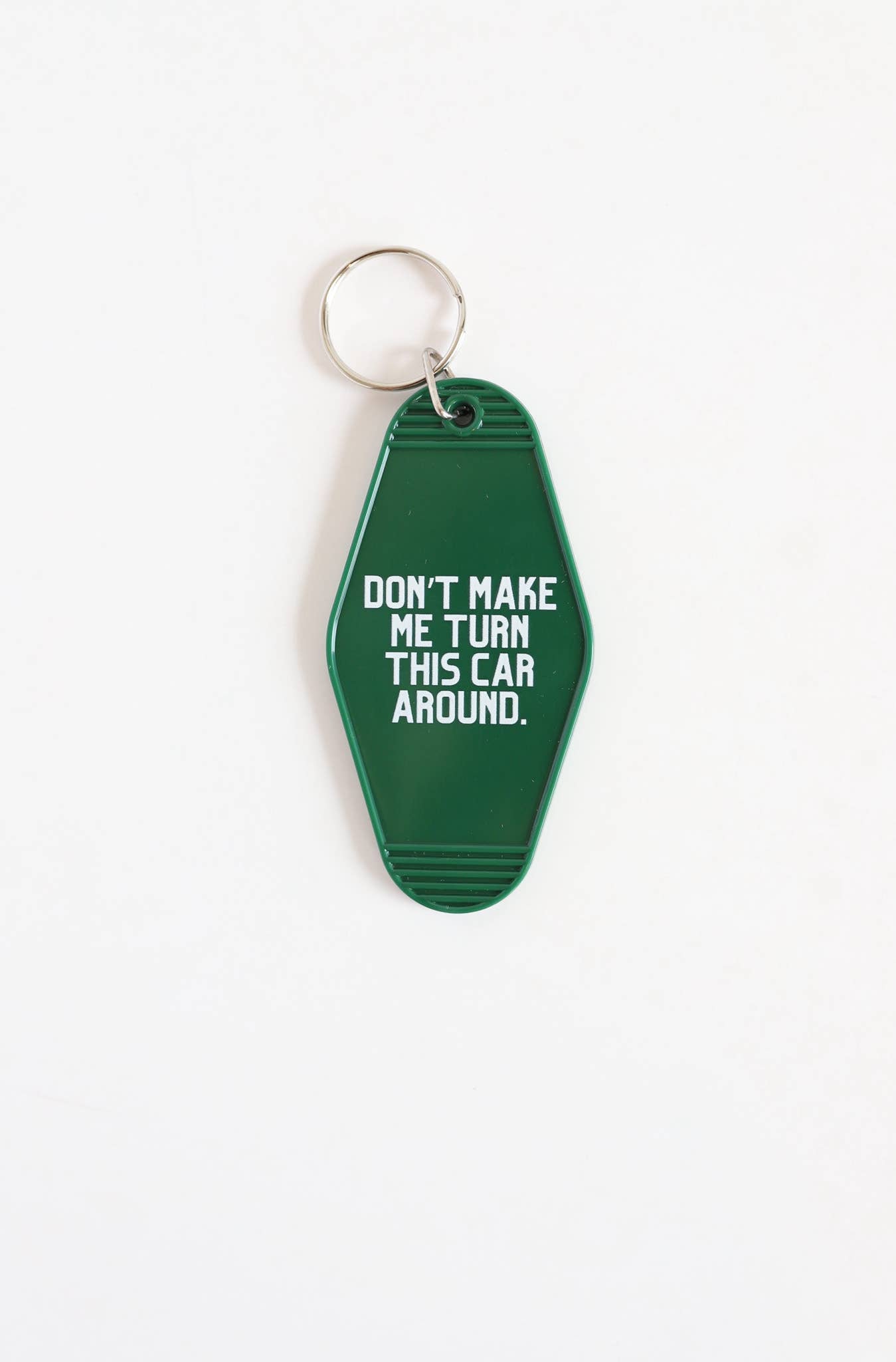 Don't Make Me Turn This Car Around Keychain Polished Prints