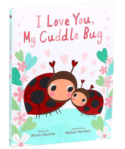 I Love You, My Cuddle Bug by Nicola Edwards Simon & Schuster