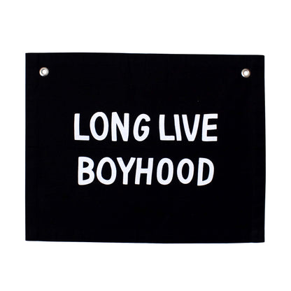 Long Live Boyhood Canvas Banner