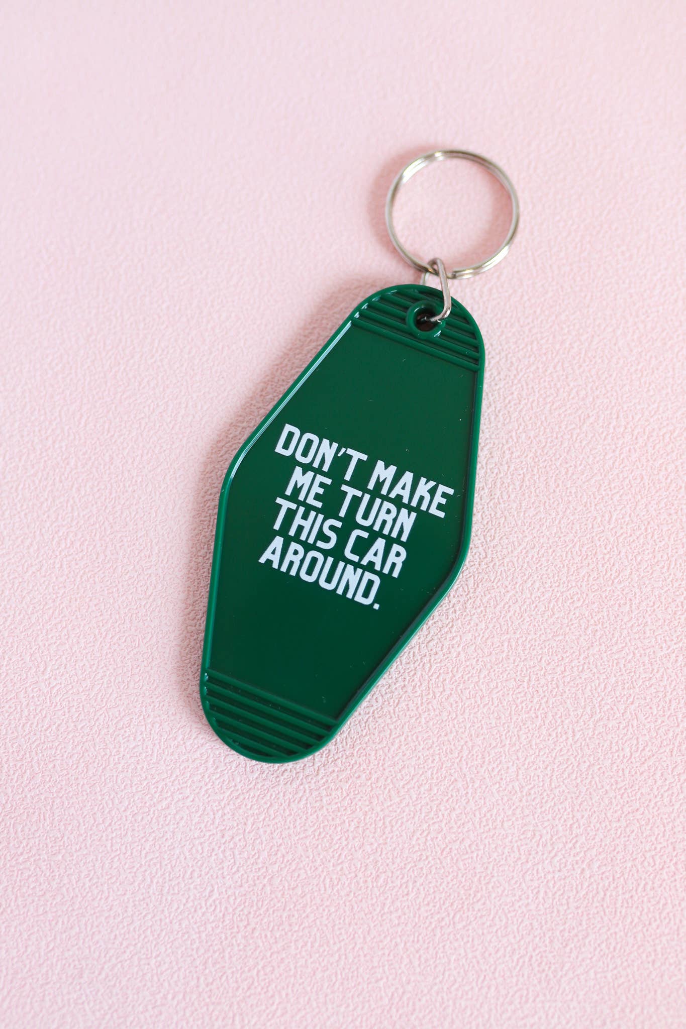 Don't Make Me Turn This Car Around Keychain Polished Prints