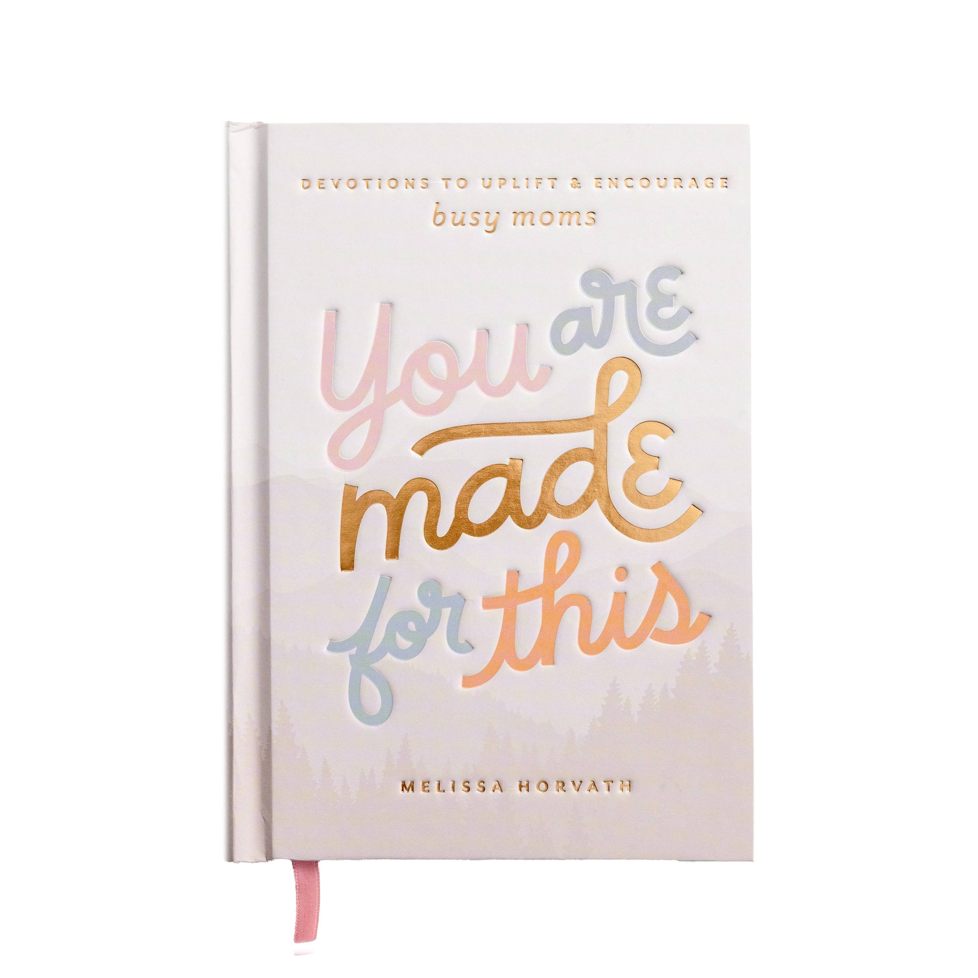 You Are Made For This: Devotions To Uplift & Encourage Moms Sweet Water Decor