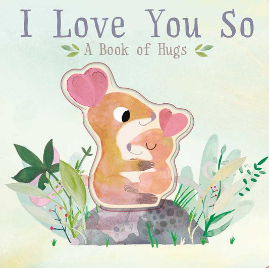 I Love You So by Patricia Hegarty Simon & Schuster