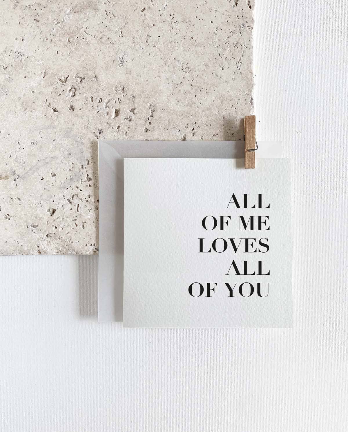 Greeting card - all of me loves all of you