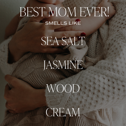 Best Mom Ever Soy Candle - 11 oz Sweet Water Decor